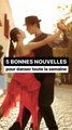 5 bonnes nouvelles pour danser toute la semaine 
