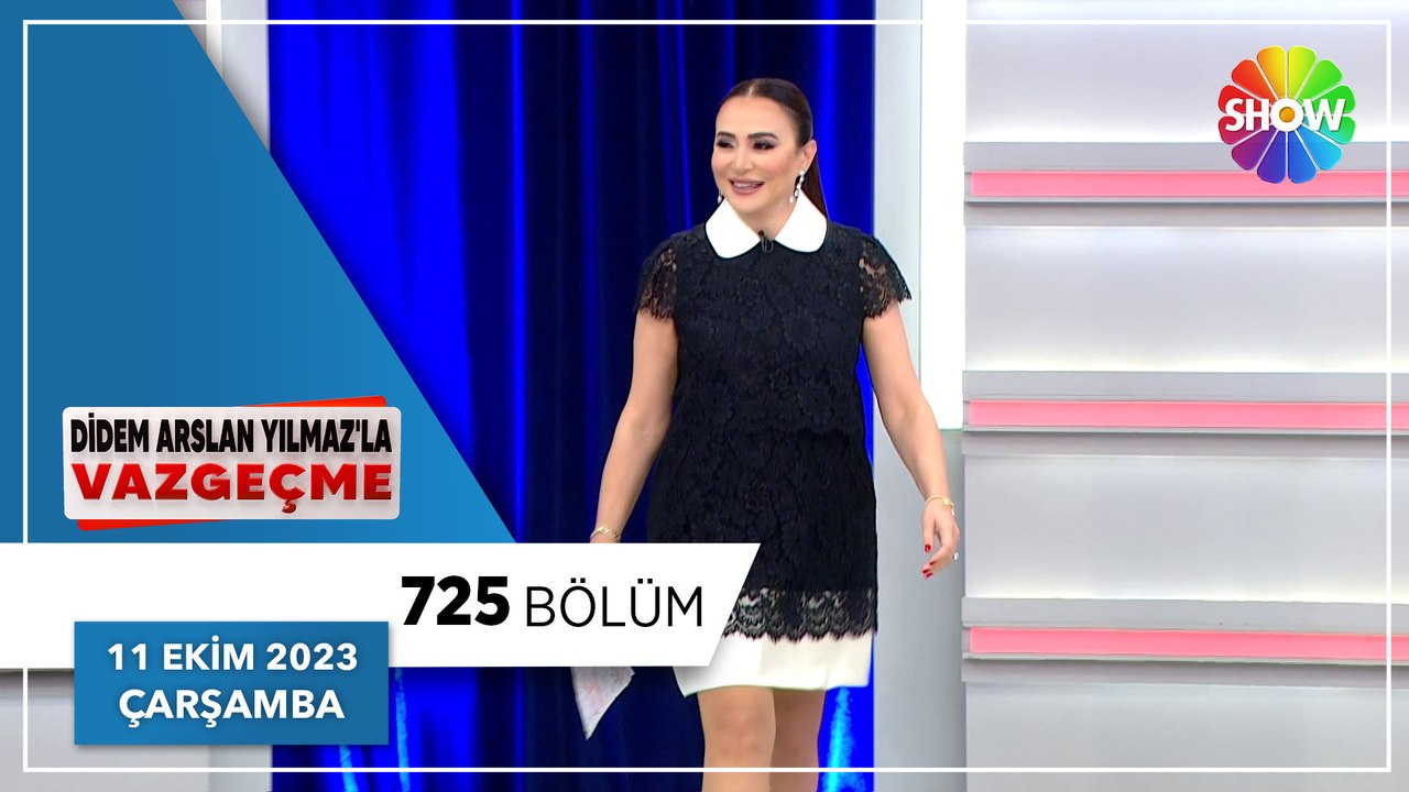Didem ArslanYılmaz'la Vazgeçme 725. Bölüm | 11 Ekim 2023
