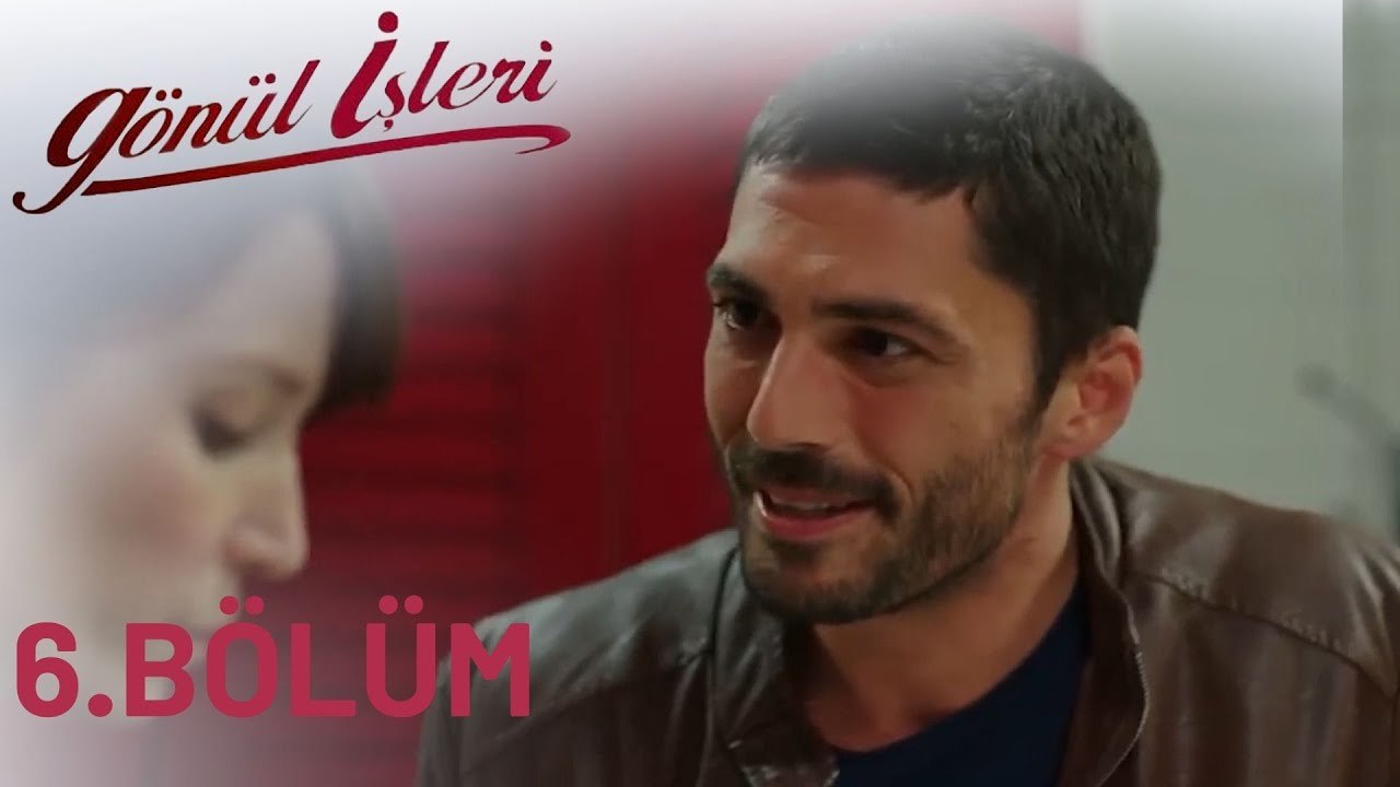 Gönül İşleri | 6.Bölüm - Dailymotion Video
