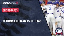 Entre Líneas #95 // El camino de Rangers de Texas