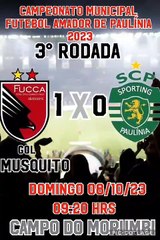 FUCCA 01 X 00 SPORTING 08/10/23 AMADOR DE PAULÍNIA 2023 3ª RODADA