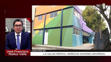 La salud mental: derecho humano universal. José Francisco Muñoz Valle