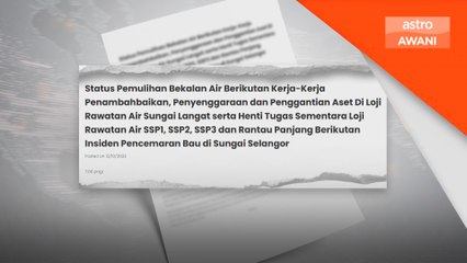 Bekalan air dijangka pulih sepenuhnya jam 12 tengahari