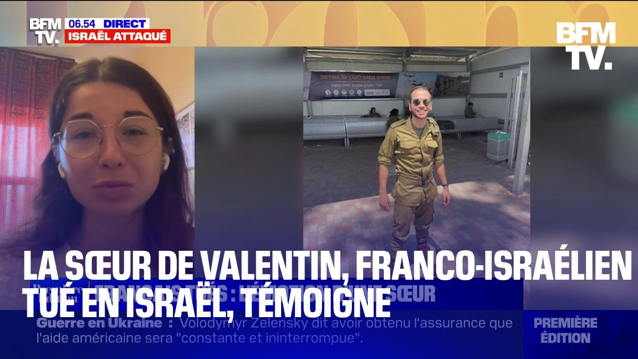 "Mon frère, c'est un héros": l'interview de la sœur de Valentin, franco-israélien tué en Israë