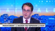 L'édito de Paul Sugy : «Proche-Orient : Emmanuel Macron veut reprendre la main»