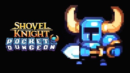 Shovel Knight: Pocket Dungeon  - Official Gameplay Trailer