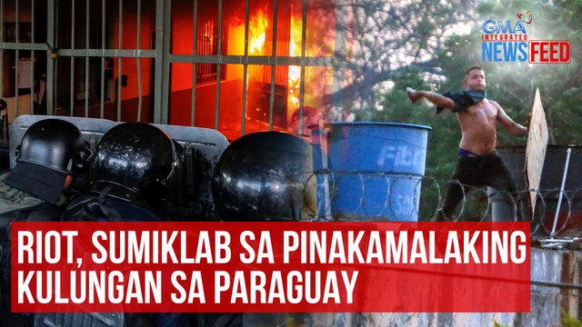 Riot, sumiklab sa pinakamalaking kulungan sa Paraguay | GMA Integrated Newsfeed