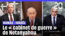 Guerre Hamas - Israël : C'est quoi le « cabinet de guerre » de  Netanyahou ?
