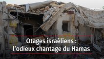 Otages israéliens : l’odieux chantage du Hamas