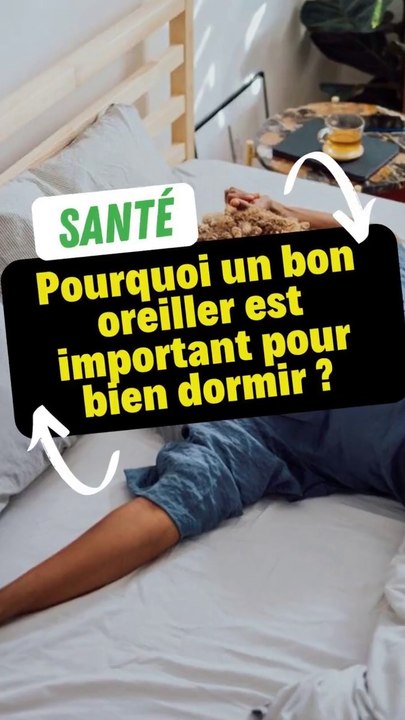 Pourquoi un bon oreiller est important pour bien dormir ?