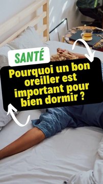 Pourquoi un bon oreiller est important pour bien dormir ?