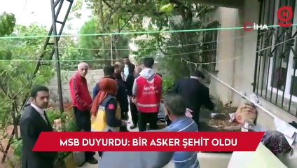 MSB duyurdu: Bir asker şehit oldu