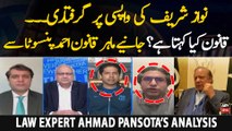 Can Nawaz Sharif Be Arrested Upon Returning to Pakistan? - Law Expert Ahmad Pansota’s Analysis