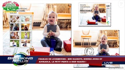 Charles de Luxembourg : Mini baskets, bonnes joues et  adorable, le petit prince a bien grandi !