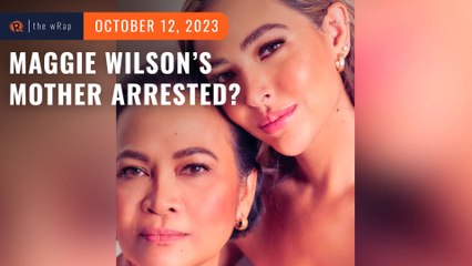 Maggie Wilson says her mother was arrested