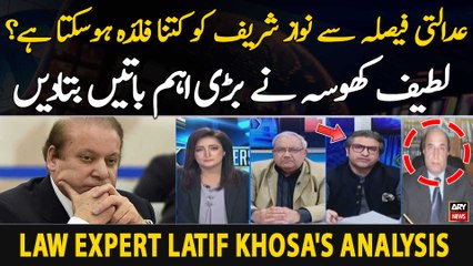 What will Nawaz Sharif take benefits from SC verdict? - Law Expert Latif Khosa's Analysis