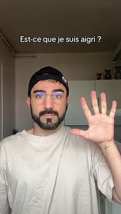 Est-ce que je suis aigri … moi ? MOI ? Mais qui elle est celle-là ?