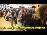 Israelis around the world return home after Hamas attacks