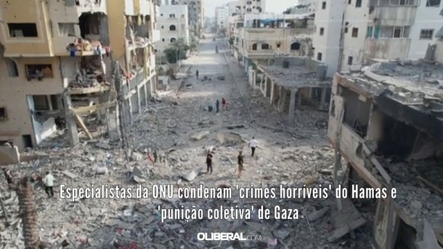 Especialistas da ONU condenam 'crimes horríveis' do Hamas e 'punição coletiva' de Gaza