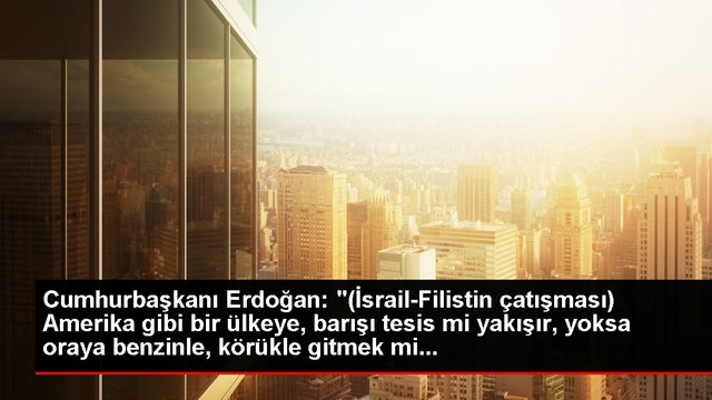 Erdoğan: Bay Amerika, Amerika Nere Akdeniz, İsrail, Filistin Nere? Ne İşin Var Senin Orada?