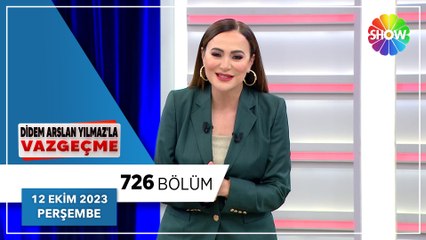 Didem Arslan Yılmaz'la Vazgeçme 726. Bölüm | 12 Ekim 2023