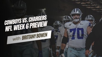 Dallas Cowboys vs. Los Angeles Chargers NFL Week 6 Preview