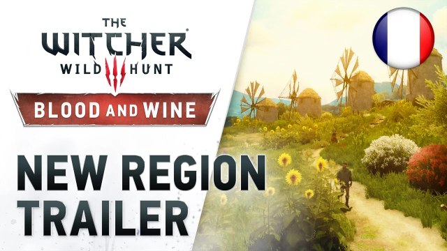 The Witcher 3: Wild Hunt - PS4/XB1/PC - Blood and Wine “New Region” Trailer (French)