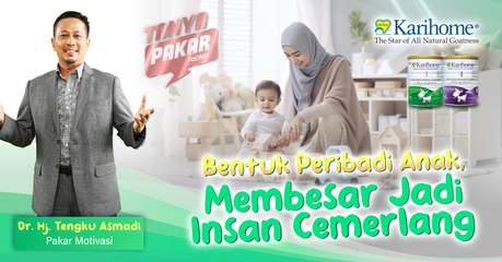 Bentuk Peribadi Anak, Membesar Jadi Insan Cemerlang.