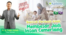 Bentuk Peribadi Anak, Membesar Jadi Insan Cemerlang.