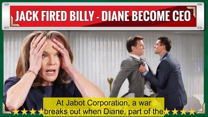 The Young And the Restless Spoilers Shock_ Jack fired Billy to make Diane CEO -