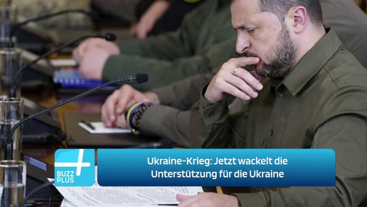 Ukraine-Krieg: Jetzt wackelt die Unterstützung für die Ukraine