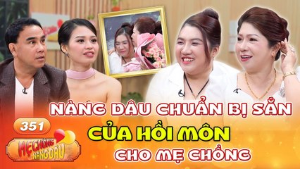 Mẹ Chồng Nàng Dâu 351Con dâu xúi mẹ chồng lên chương trình hẹn hò chuẩn bị sẵn CỦA HỒI MÔN cho mẹ