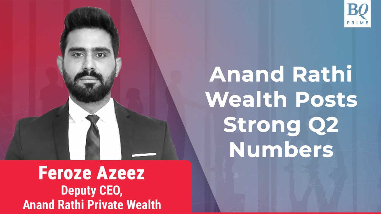 Q2 Review: Anand Rathi Wealth On Q2 Earnings & Growth Outlook | BQ Prime