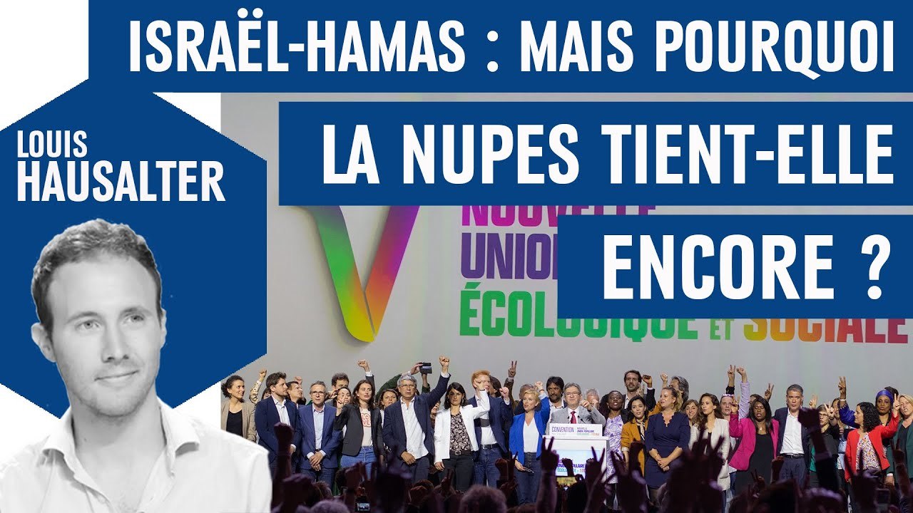 Israël-Hamas : mais pourquoi la Nupes tient-elle encore ?