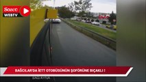 Bağcılar'da İETT otobüsünün şoförüne bıçaklı saldırı