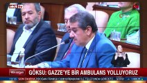 Göksu; Gazze'ye bir ambulans yolluyoruz