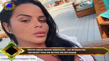 PHOTOS Sarah Fraisou endeuillée : les internautes  critiquent pour son retour sur Instagram