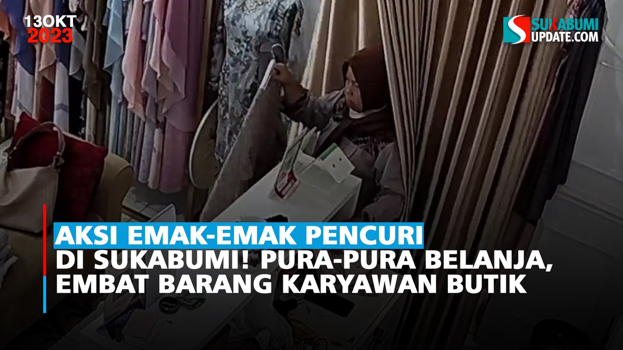 Aksi Emak-emak Pencuri di Sukabumi! Pura-pura Belanja, Embat Barang Karyawan Butik