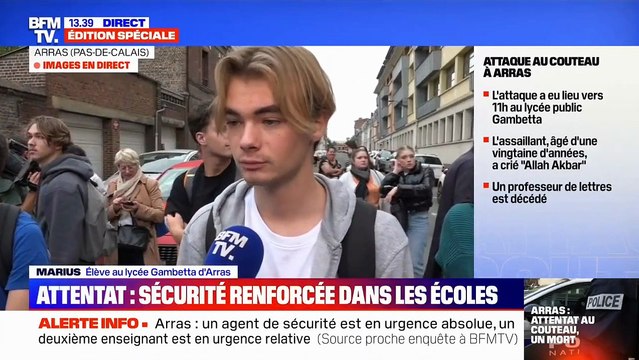 Attaque au couteau dans un lycée d’Arras - Un élève de l’établissement scolaire témoigne : « On a été déplacés dans les vestiaires, fermés à clé. On ne devait pas être visible des fenêtres - Regardez