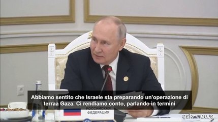 Putin: eventuale operazione terrestre a Gaza avr? conseguenze gravi