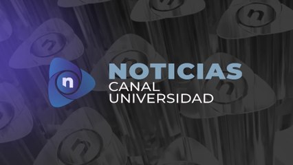 NOTICIAS CANAL UNIVERSIDAD - PROGRAMA 89