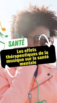 Les effets thérapeutiques de la musique sur la santé mentale