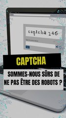 Captcha : Sommes-nous sûrs de ne pas être des robots ?