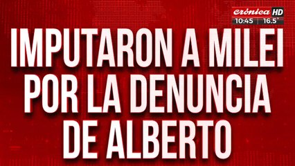 Política al rojo vivo: imputaron a Milei por la denuncia de Alberto Fernández