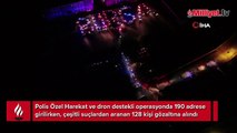 Bursa’da bin polisle şafak operasyonu! 128 kişi gözaltına alındı