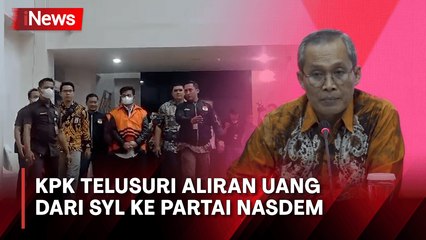 Soal Dugaan Uang dari SYL ke Partai Nasdem, KPK akan Telusuri Lebih Lanjut