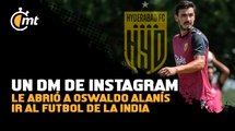 Un DM de Instagram le abrió a Oswaldo Alanís ir al futbol de la India
