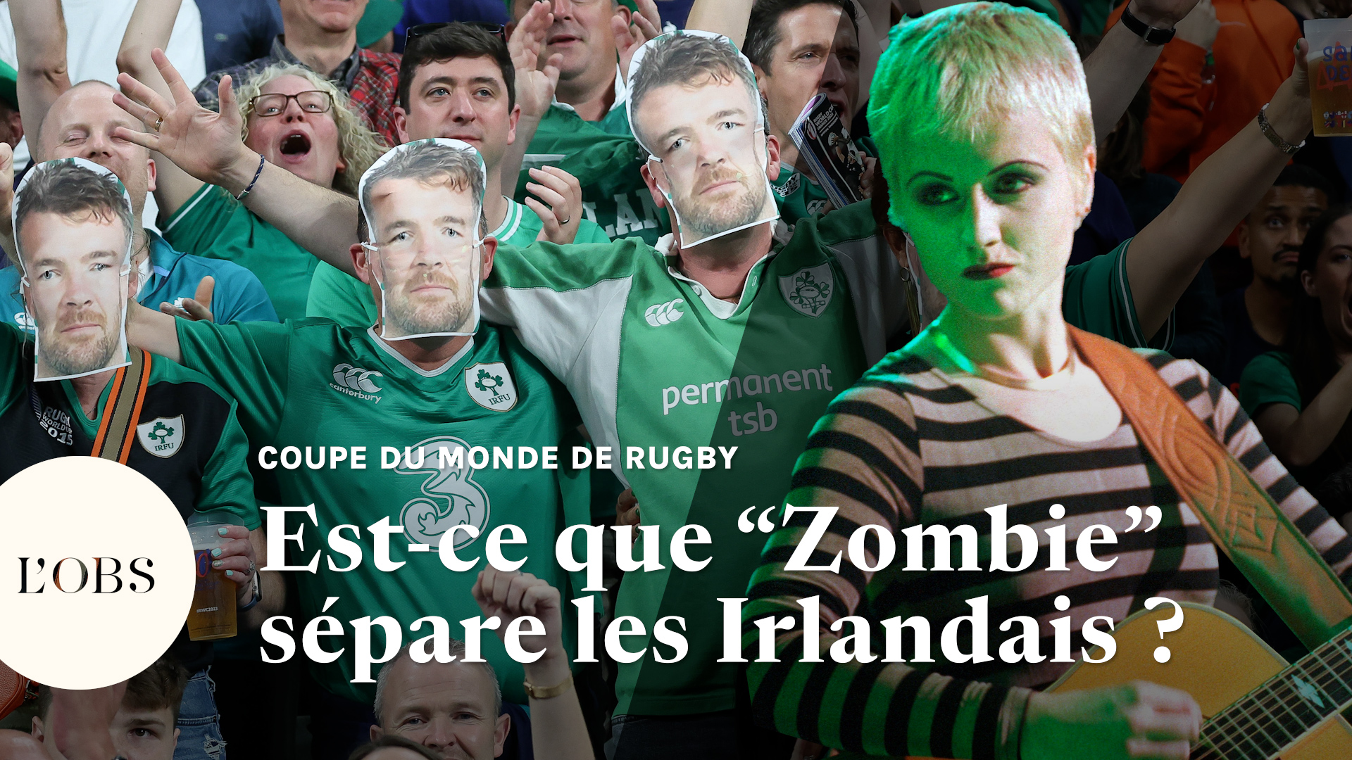 Irlande - Nouvelle-Zélande : pourquoi la chanson "Zombie" ne plaît pas à tous les Irlandais