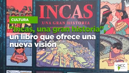 "Incas, una gran historia", un libro que ofrece una nueva visión