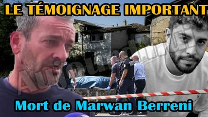 Mort de Marwan Berreni : une des dernières personnes à l'avoir vu vivant témoigne